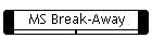 MS Break-Away